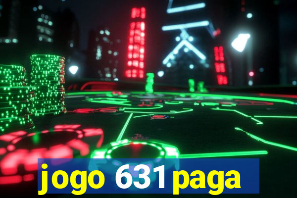 jogo 631 paga